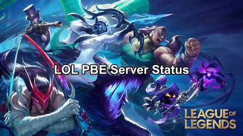 lol pbe status|Check LOL PBE Server Status: Is League of Legends。